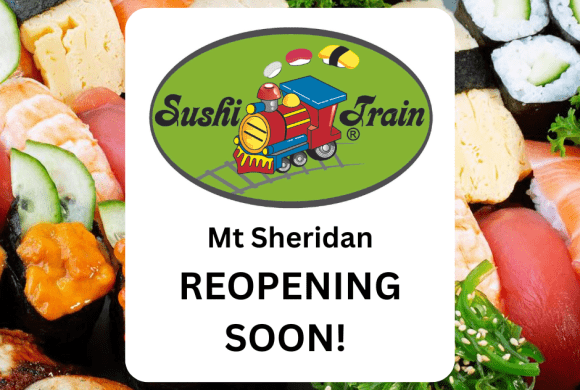 Sushi Train Mt Sheridan is reopening under new management Sushi Train Mt Sheridan is reopening under new management